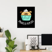 Sprinkler Pupcake Puppy Cupcake Pun Dark BG Poster (Heimbüro)