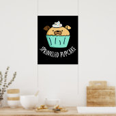 Sprinkler Pupcake Puppy Cupcake Pun Dark BG Poster (Küche)