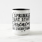 Sprinkler Sarcasm Tasse (Zentrum)