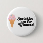 Sprinkles sind für Sieger, Champion! Button (Vorderseite)