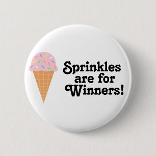 Sprinkles sind für Sieger, Champion! Button