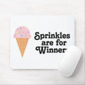 Sprinkles sind für Sieger, Champion! Mousepad (Mit Mouse)