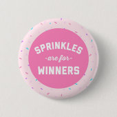 Sprinkles sind für Sieger-lustiges Zitat Button (Vorderseite)