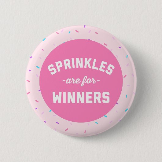 Sprinkles sind für Sieger-lustiges Zitat Button (Vorderseite)