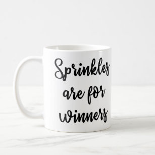 Sprinkles sind für Sieger Tasse