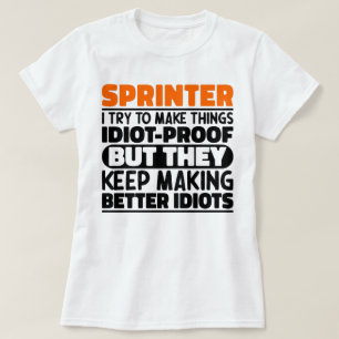 Sprinter Ich versuche, die Dinge lustig zu machen T-Shirt