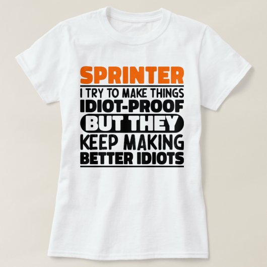Sprinter Ich versuche, die Dinge lustig zu machen T-Shirt (Design vorne)