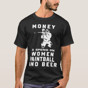 Spritzer & Snickers! Funny Most My Money Paintb T-Shirt
