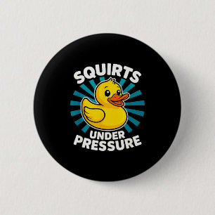 Spritzt unter Druck Lustiges Wortspiel Witziger Er Button