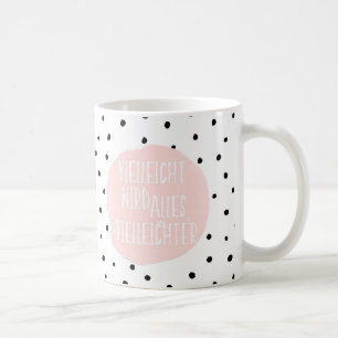 -Spruch und Punkte Kaffeetasse