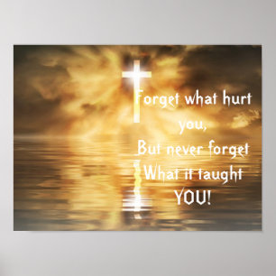 Spruch Vergiss Was Dich Verletzte Inspirierend Poster