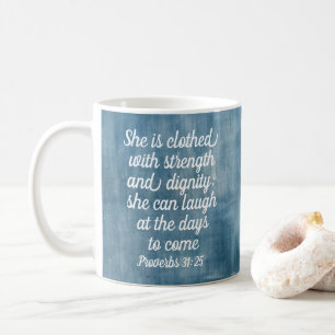 Sprüche 31:25 inspirierender Bibelvers auf einer T Kaffeetasse