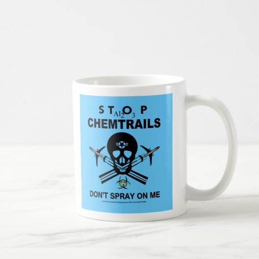 Sprühen Sie nicht auf mich! - Chemtrails Kaffeetasse (Rechts)