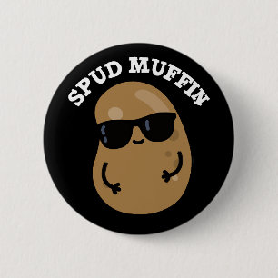 Spud Muffin Funny Potato Pun Dark BG Button