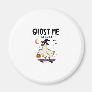 Spuk mich nicht, ich bin beschäftigt Halloween Gan Magnet