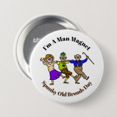 Spunky Old Broad Man Magnet Button (Vorne & Hinten)