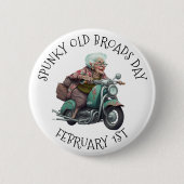 Spunky Old Broads Day 1. Februar Button (Vorderseite)