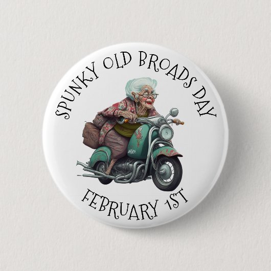 Spunky Old Broads Day 1. Februar Button (Vorderseite)