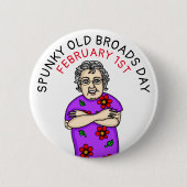 Spunky Old Broads Day | 1. Februar Button (Vorderseite)