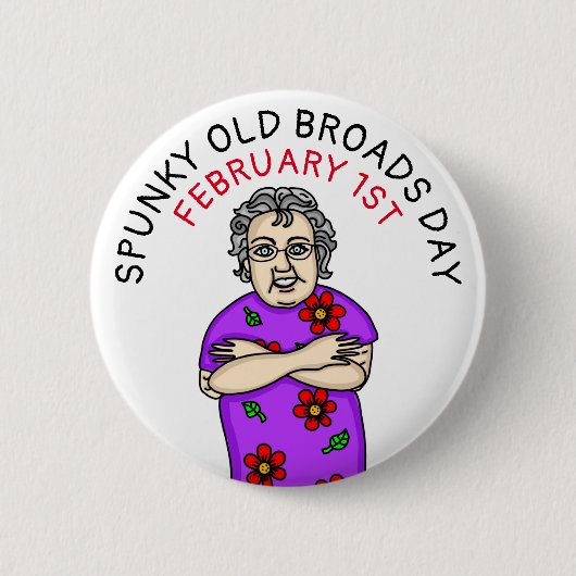 Spunky Old Broads Day | 1. Februar Button (Vorderseite)