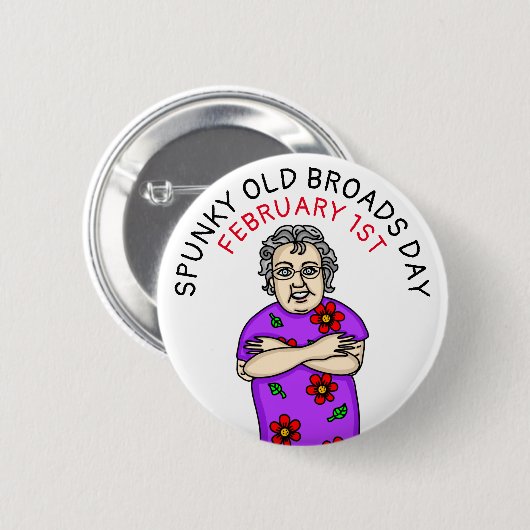 Spunky Old Broads Day | 1. Februar Button (Vorne & Hinten)