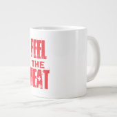 Spüre die Hitze Jumbo-Tasse (Vorderseite Rechts)