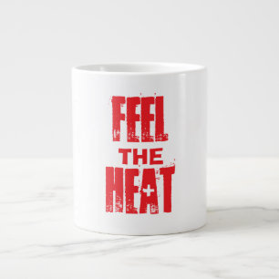 Spüre die Hitze Jumbo-Tasse
