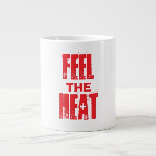 Spüre die Hitze Jumbo-Tasse (Vorderseite)