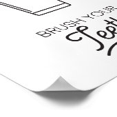 Spüren Sie Ihre Zähne Poster (Ecke)