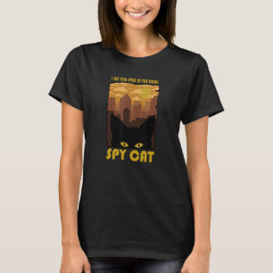 Spy Cat sehe ich dich sogar in der dunklen Katze i T-Shirt