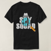 Spy Squad Polizei Kriminelle Ermittler Privatdetek T-Shirt (Design vorne)