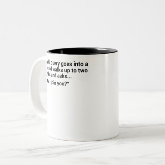 SQL Database Joke Zweifarbige Tasse (Vorderseite Links)