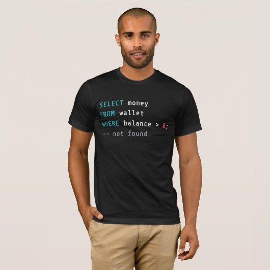 SQL-Geldbörsenstand Null-Coding-Witz T-Shirt (Vorne ganz)