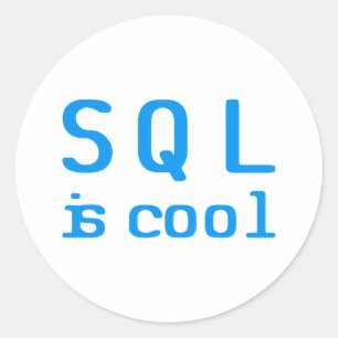 SQL is cool Runder Aufkleber