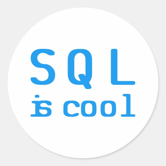 SQL is cool Runder Aufkleber (Vorderseite)