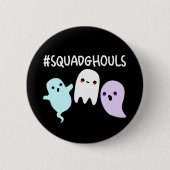 Squad Ghouls Funny Halloween Ghost Pun Dark BG Button (Vorderseite)