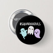 Squad Ghouls Funny Halloween Ghost Pun Dark BG Button (Vorne & Hinten)