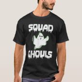 Squad Ghouls Funny Halloween Horror Beängstigend T T-Shirt (Vorderseite)