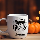#Squad Ghouls Name Halloween Tasse für Freunde