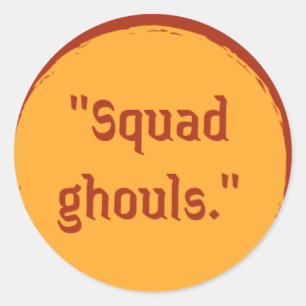 Squad Ghouls: Spooky Vibes mit Ihrer Crew Runder Aufkleber