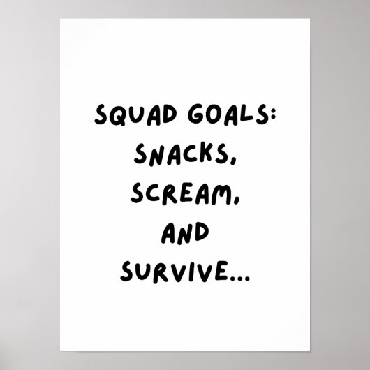 Squad-Ziele: Snacks, Schreien, Überleben... Poster (Vorne)