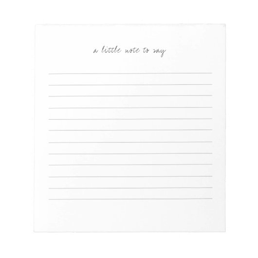 Square A Little Note to Say Script Line Notepad Notizblock (Vorderseite)