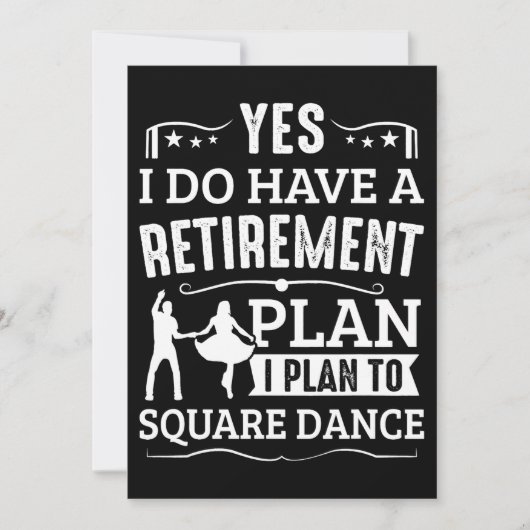 Square Dance Retirement Plan To Square Dance Einladung (Vorderseite)