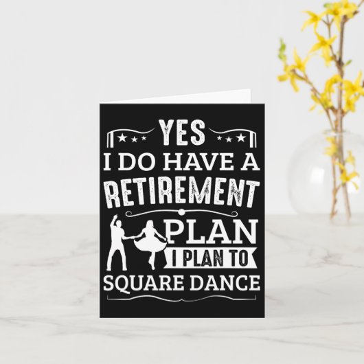 Square Dance Retirement Plan To Square Dance Karte (Gelbe Blume)