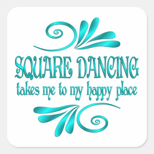Square Dancing Happy Place Quadratischer Aufkleber (Vorderseite)
