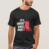 Square Dancing  T-Shirt (Vorderseite)