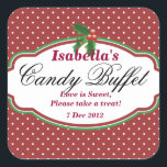 Square Dotty Christmas Candy Buffet Sticker<br><div class="desc">Dotty Weihnachts Candy Buffet Sticker. Ideal für Weihnachten Party Tische! Das Design ist festlich rot-weiß-matschig mit einem grünen und roten Schild und einem Hauch von Heiligen und Beeren! Aufnahme,  Textfarbe und Stil können im Menü 'Anpassen' geändert werden. Legen Sie auf hübsche Gläser oder Papiertüten und füllen Sie Ihre Lieblingsküche.</div>