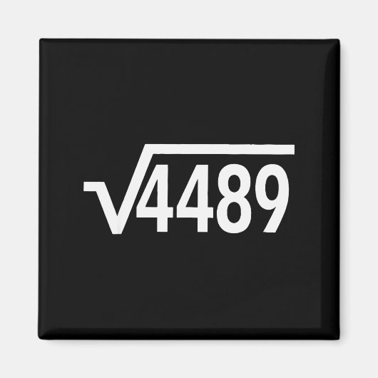 Square Root 4489 Funny Math Teacher Six Seven 67 M Magnet (Vorne)