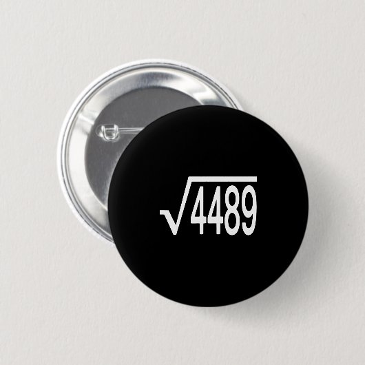 Square Root 4489 Slang Math Teacher Six Seven 6 7  Button (Vorne & Hinten)