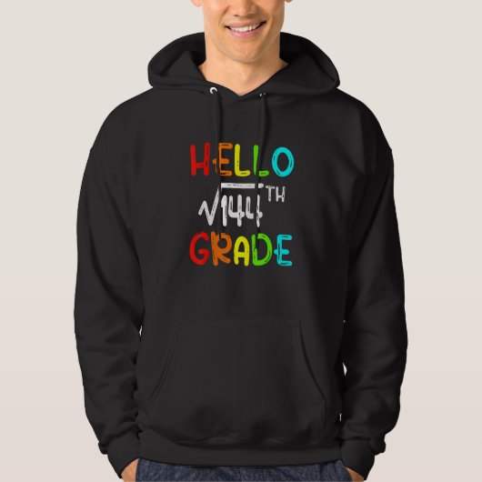 Square Root Of 144 Grade Hello 12th Grade Back To  Hoodie (Vorderseite)